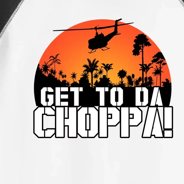 Get To Da Choppa Toddler Fine Jersey T-Shirt