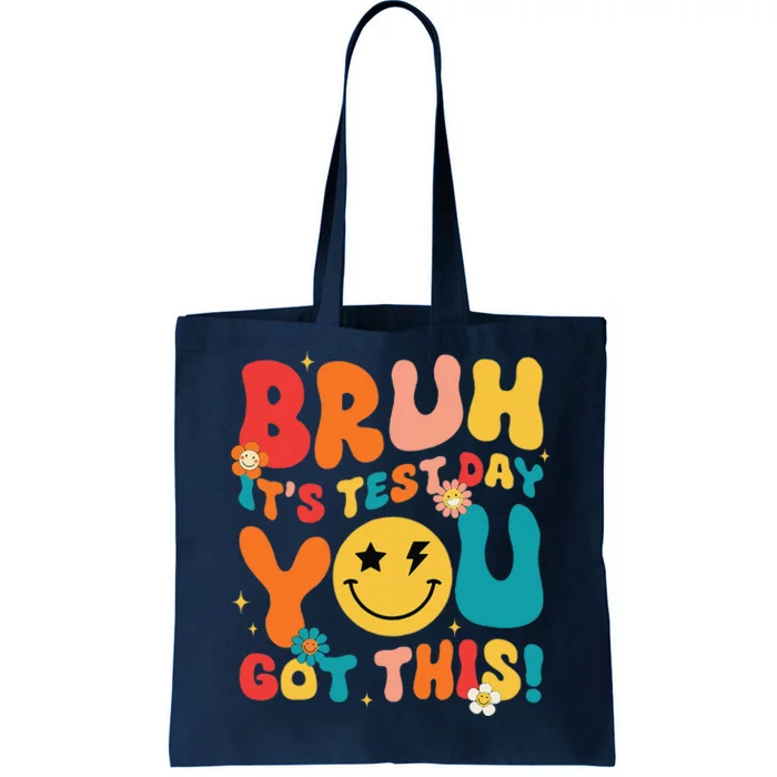 Groovy Testing Day Teacher Bruh ItS Test Day You Got This Tote Bag