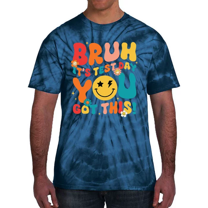 Groovy Testing Day Teacher Bruh ItS Test Day You Got This Tie-Dye T-Shirt