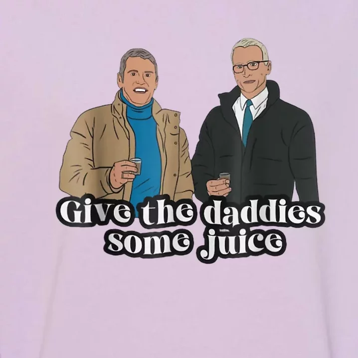 Give The Daddies Some Juice Funny Garment-Dyed Sweatshirt