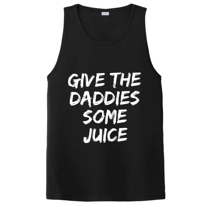 Give The Daddies Some Juice Performance Tank