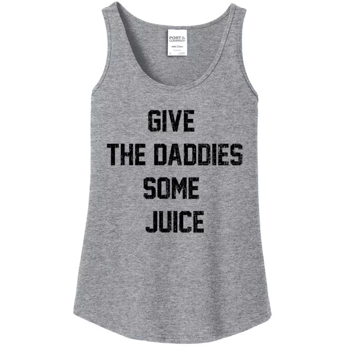 Give The Daddies Some Juice Ladies Essential Tank