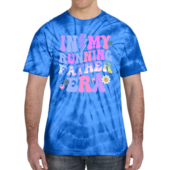 Groovy Tie Dye In My Running Father Era Gift Tie-Dye T-Shirt