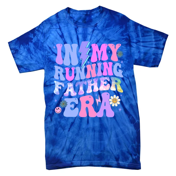 Groovy Tie Dye In My Running Father Era Gift Tie-Dye T-Shirt