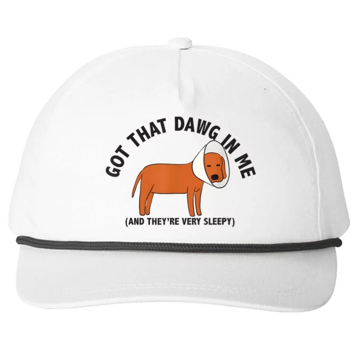 Got That Dawg In Me And Theyre Very Sleepy Snapback Five-Panel Rope Hat