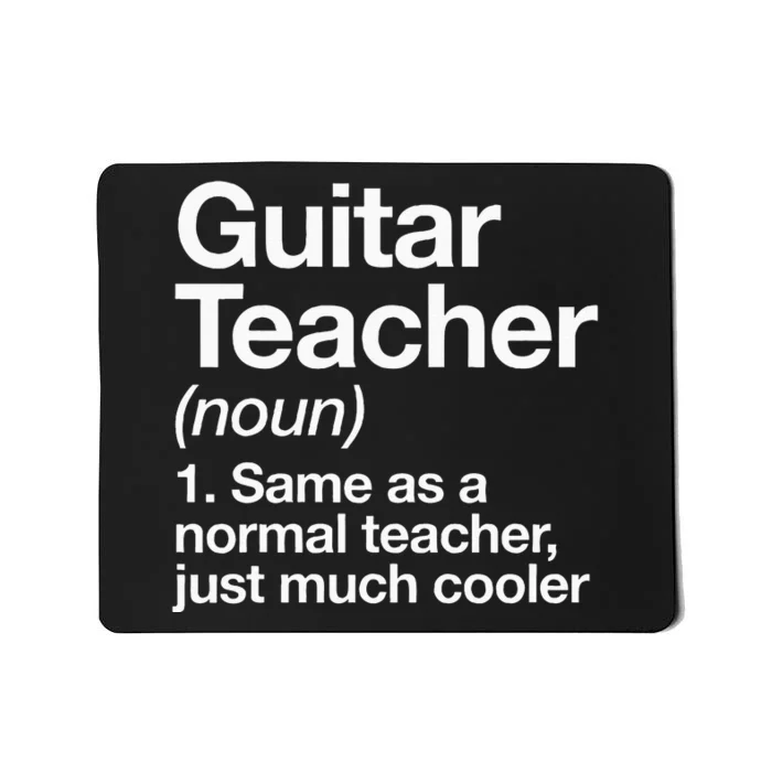 Guitar Teacher Definition Funny Musician Music Mousepad