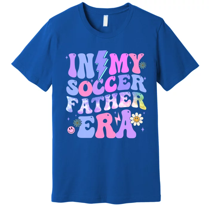 Groovy Tie Dye In My Soccer Father Era Gift Premium T-Shirt