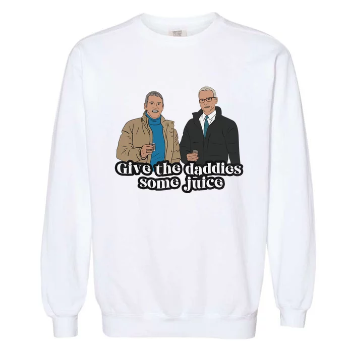 Give The Daddies Some Juice Garment-Dyed Sweatshirt