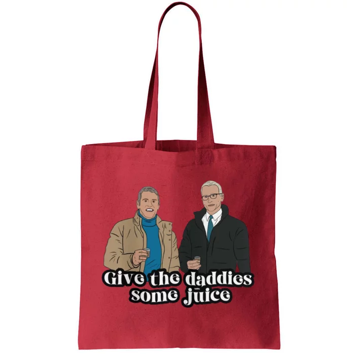 Give The Daddies Some Juice Funny Tote Bag