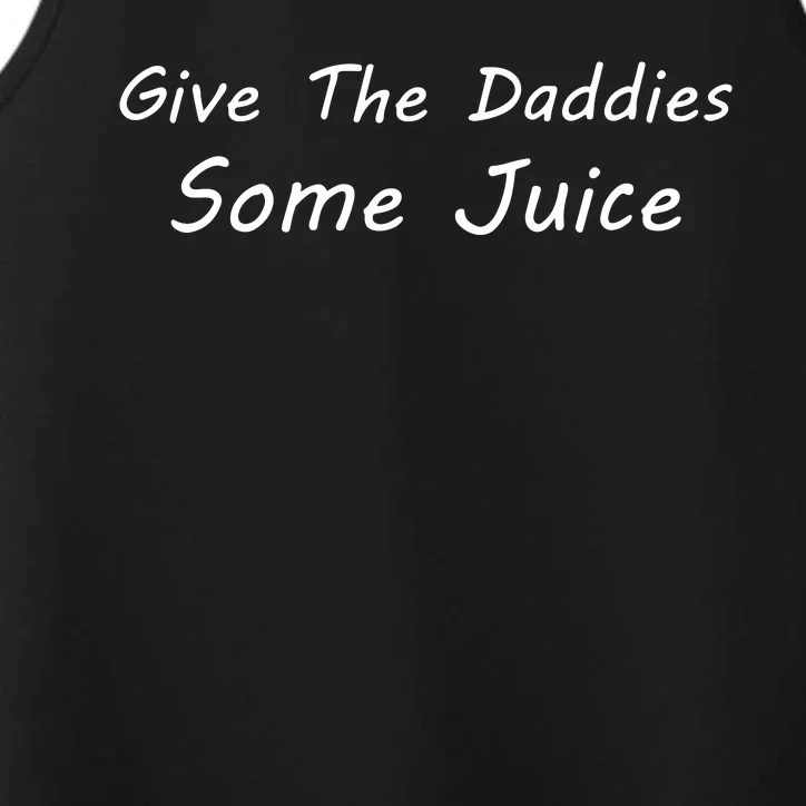 Give The Daddies Some Juice Funny Performance Tank