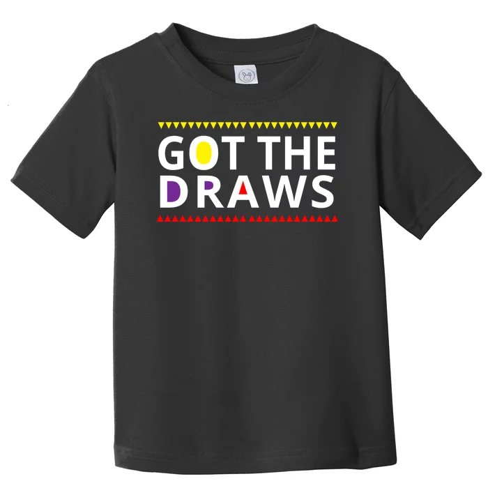 Got The Draws 90s Toddler T-Shirt