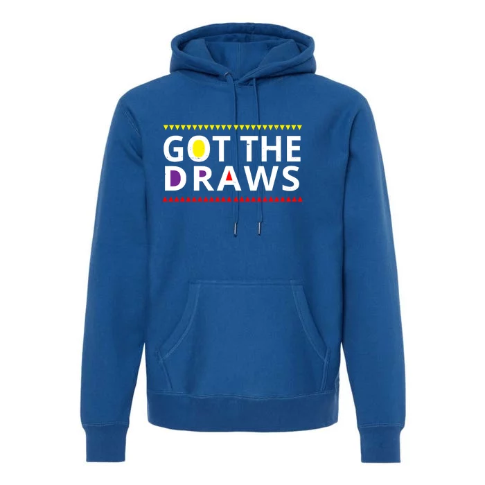 Got The Draws 90s Vintage Distress Premium Hoodie