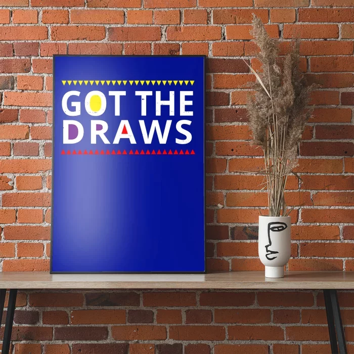 Got The Draws 90s Vintage Distress Poster