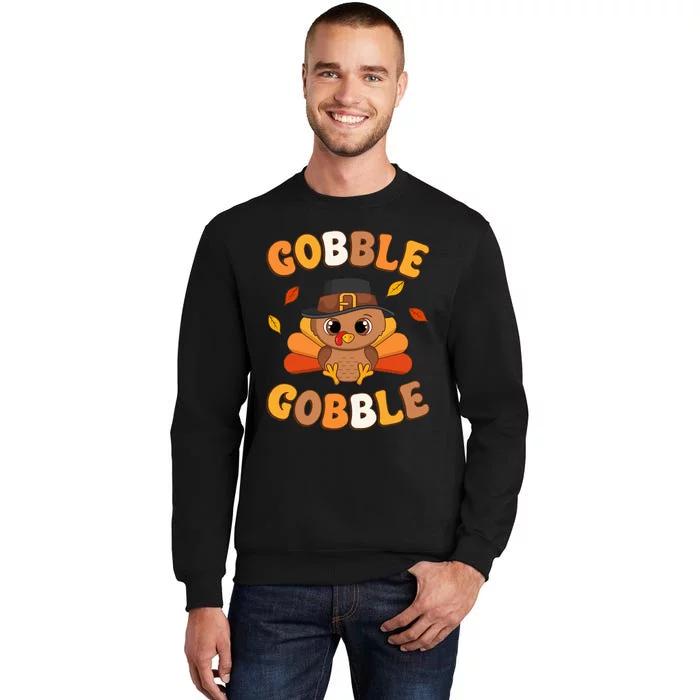 Gobble Turkey Day Happy Thanksgiving Tall Sweatshirt