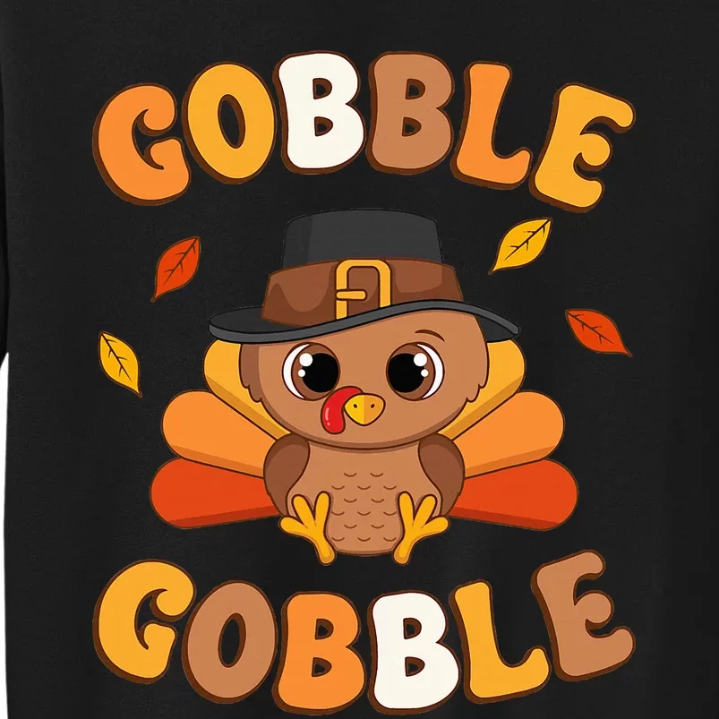 Gobble Turkey Day Happy Thanksgiving Tall Sweatshirt