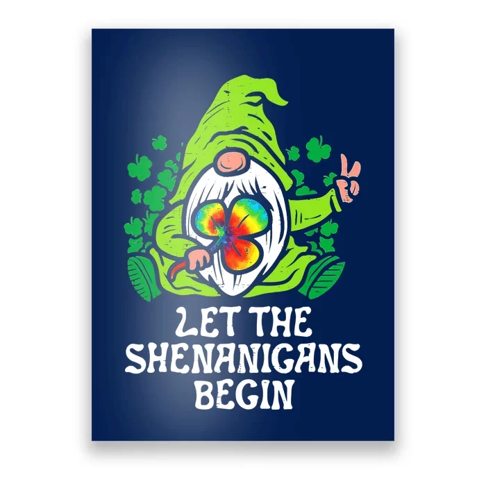 Gnome Tie Dye Shamrock Let Shenanigans Begin St Patricks Poster