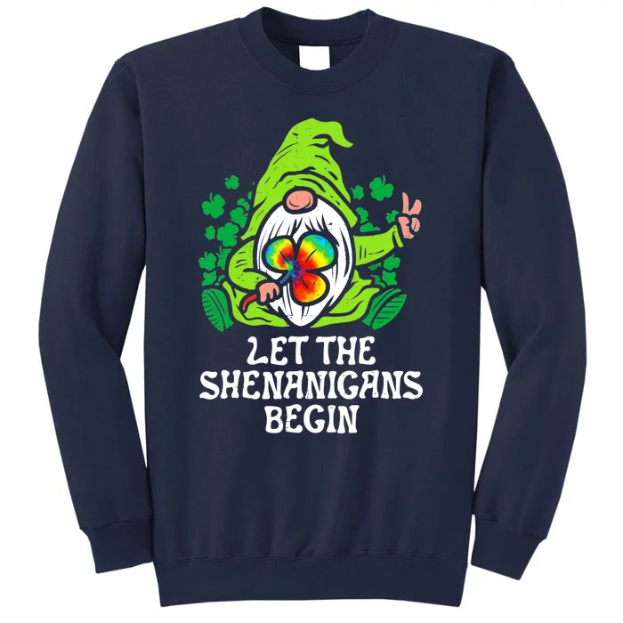 Gnome Tie Dye Shamrock Let Shenanigans Begin St Patricks Tall Sweatshirt