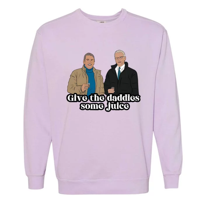 Give The Daddies Some Juice Garment-Dyed Sweatshirt