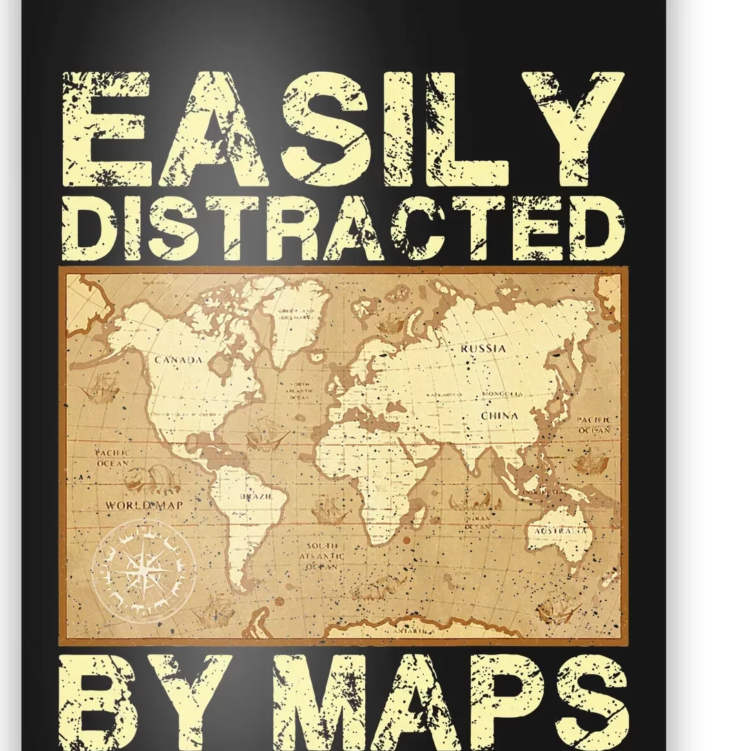 Geography Teacher Easily Distracted By Maps Poster