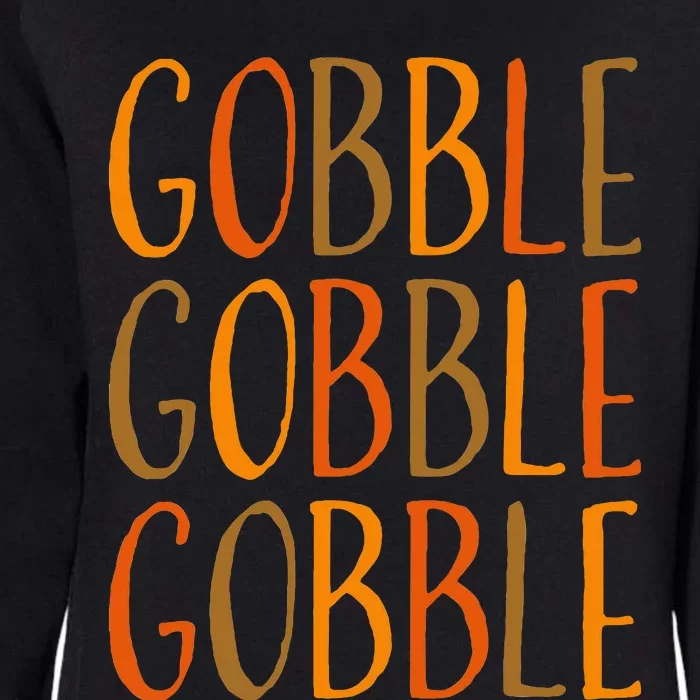 Gobble Thanksgiving Fall Womens California Wash Sweatshirt