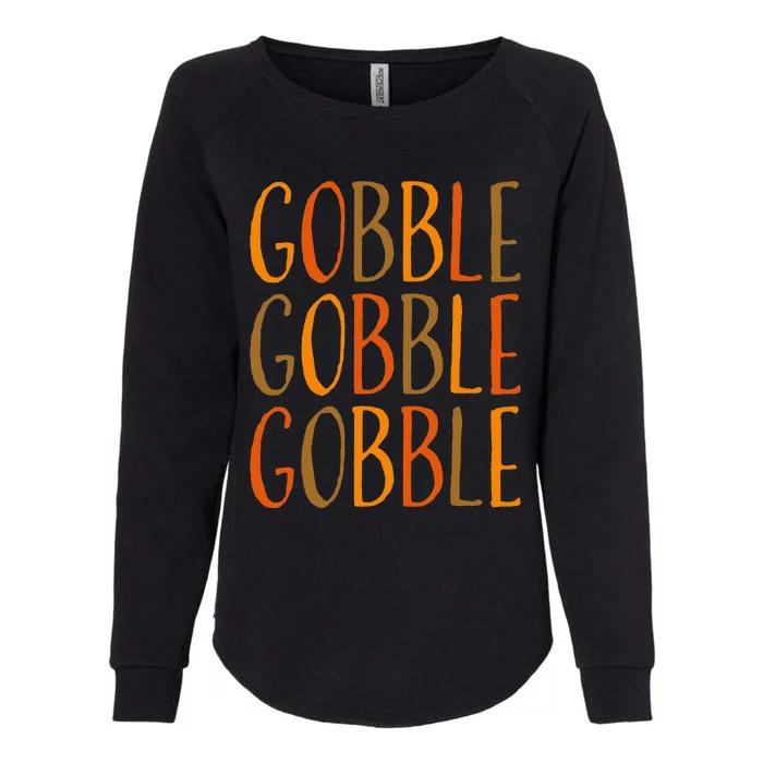 Gobble Thanksgiving Fall Womens California Wash Sweatshirt