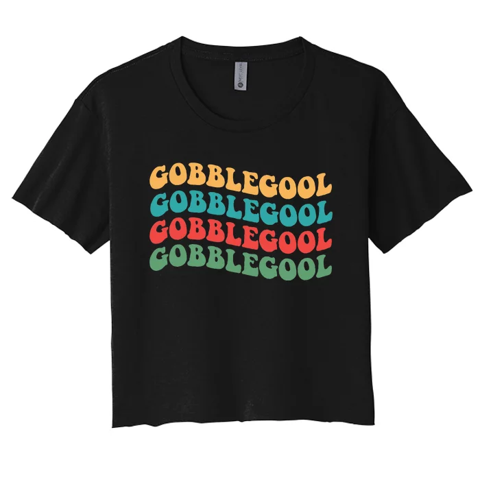 Gobblegool Turkey Funny Colorful Groovy Thanksgiving Women's Crop Top Tee