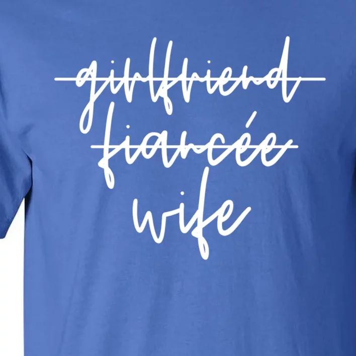 Girlfriend To Fiancee Fiance To Wife Engaget I Said Yes Cool Gift Tall T-Shirt