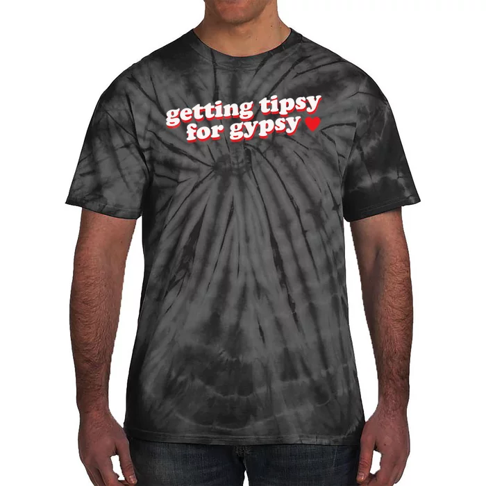 Getting Tipsy For Gypsy Iconic Slogan Tie-Dye T-Shirt