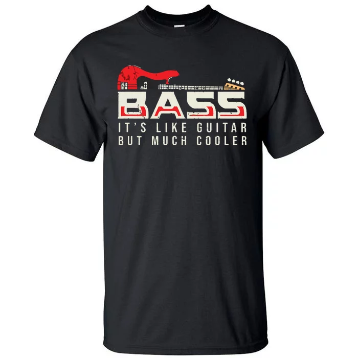 Guitar Themed For Bass Guitar Musician Tall T-Shirt