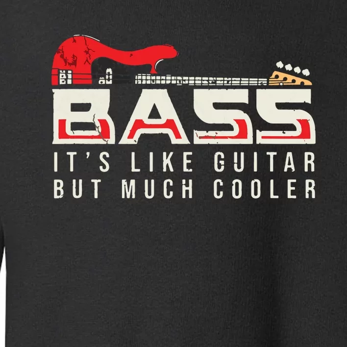 Guitar Themed For Bass Guitar Musician Toddler Sweatshirt