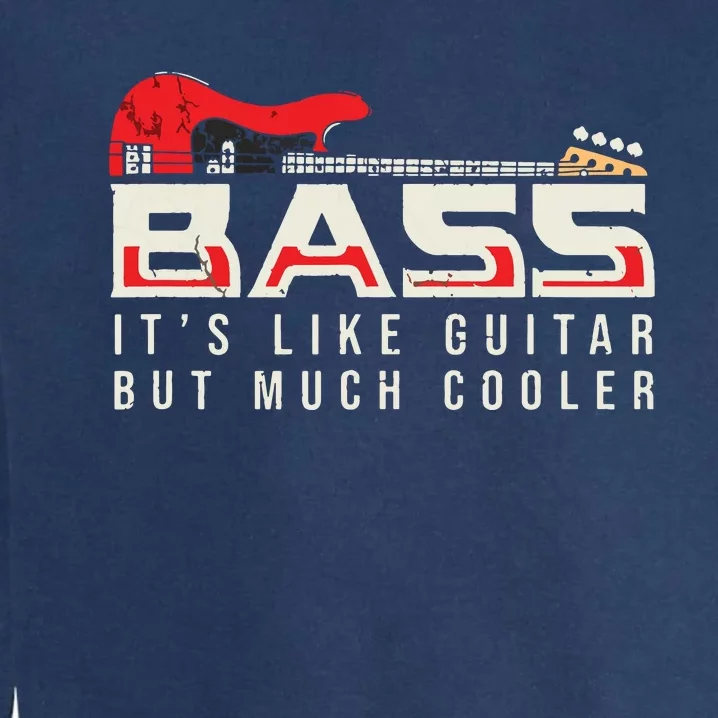 Guitar Themed For Bass Guitar Musician Garment-Dyed Sweatshirt