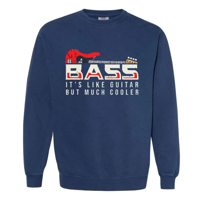 Guitar Themed For Bass Guitar Musician Garment-Dyed Sweatshirt