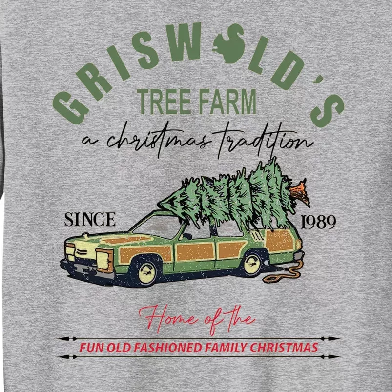 Griswold's Tree Farm A Christmas Tradition Christmas Gift Tall Sweatshirt