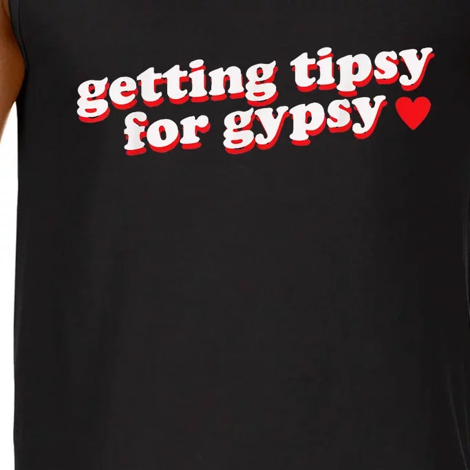 Getting Tipsy For Gypsy Iconic Slogan Gypsy Rose Blanchard Comfort Colors® Tank Top