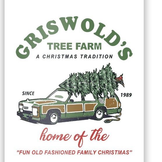 Griswold’s Tree Farm A Christmas Tradition Shirt Griswold’s Tree Farm Christmas Poster