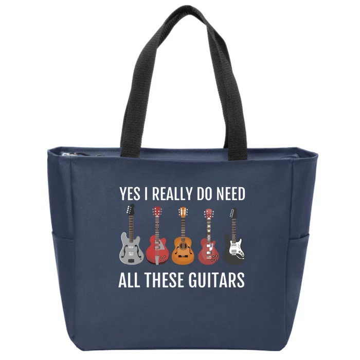 Guitar Themed Guitar Player Gift I Need These Guitars Zip Tote Bag