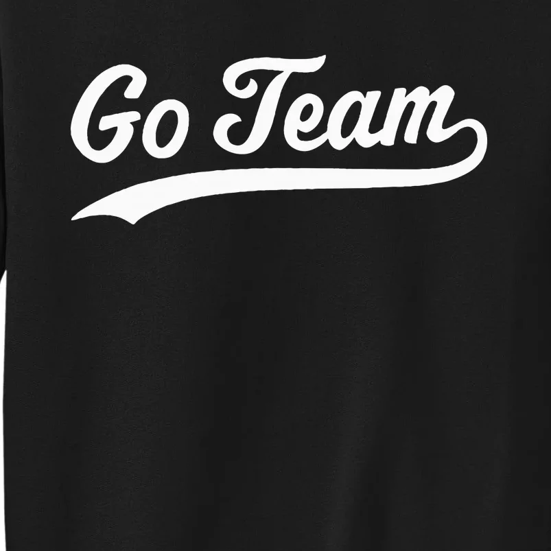 Go Team Tall Sweatshirt