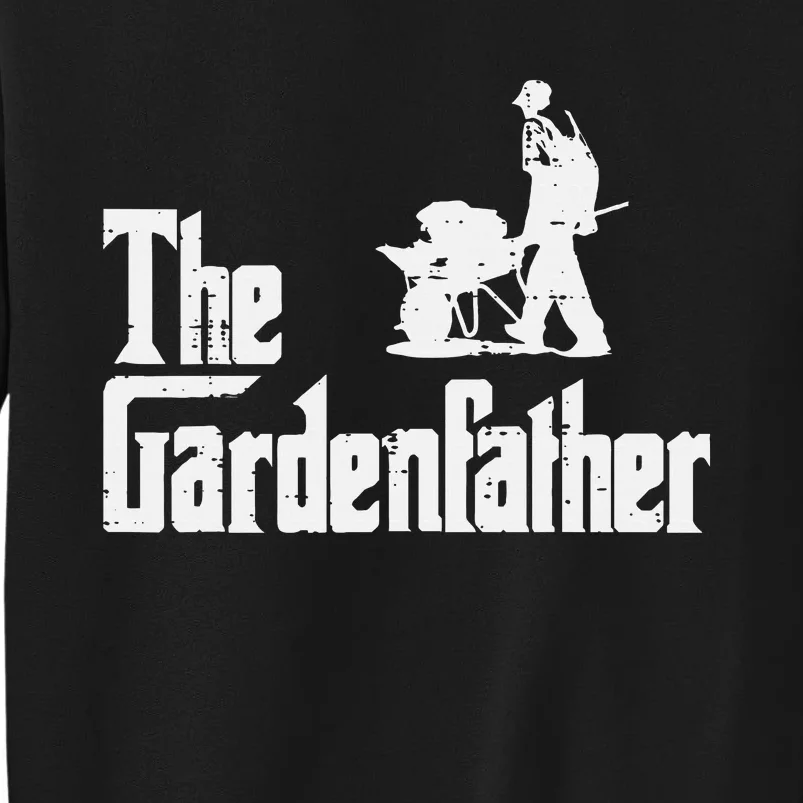 Gardening The Gardenfather Movie Pun Fathers Day Tall Sweatshirt