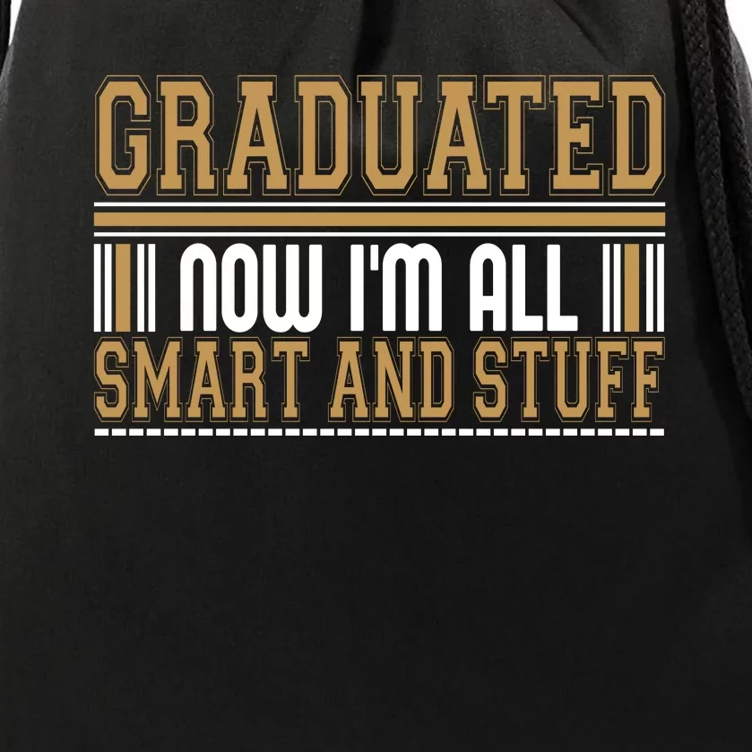 Graduate T Graduated Now Im All Drawstring Bag