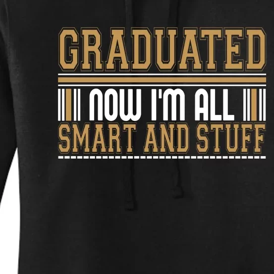 Graduate T Graduated Now Im All Women's Pullover Hoodie