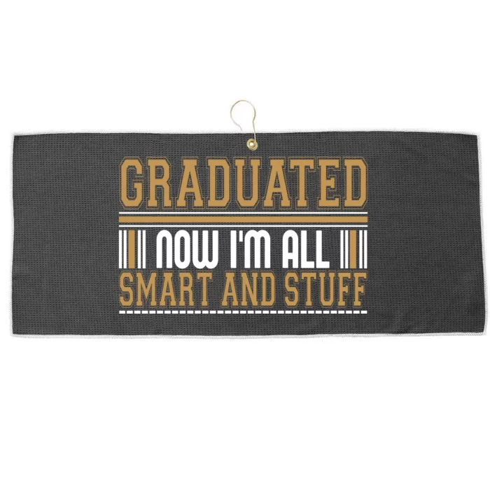 Graduate T Graduated Now Im All Large Microfiber Waffle Golf Towel