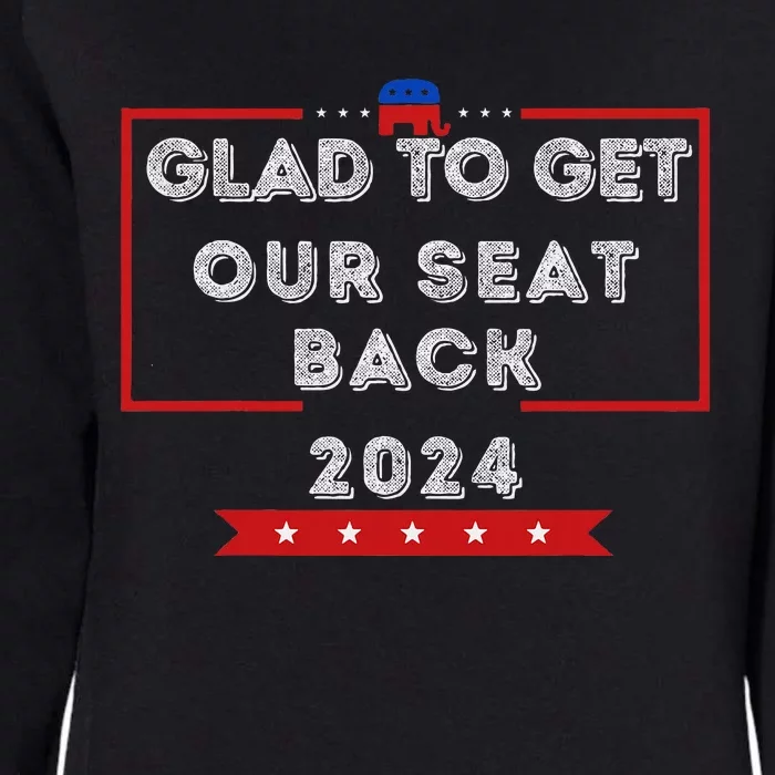 Glad To Get Our Seat Back. Donald Election Womens California Wash Sweatshirt