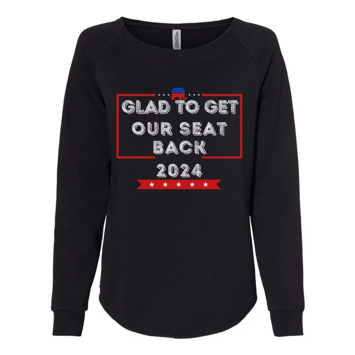 Glad To Get Our Seat Back. Donald Election Womens California Wash Sweatshirt