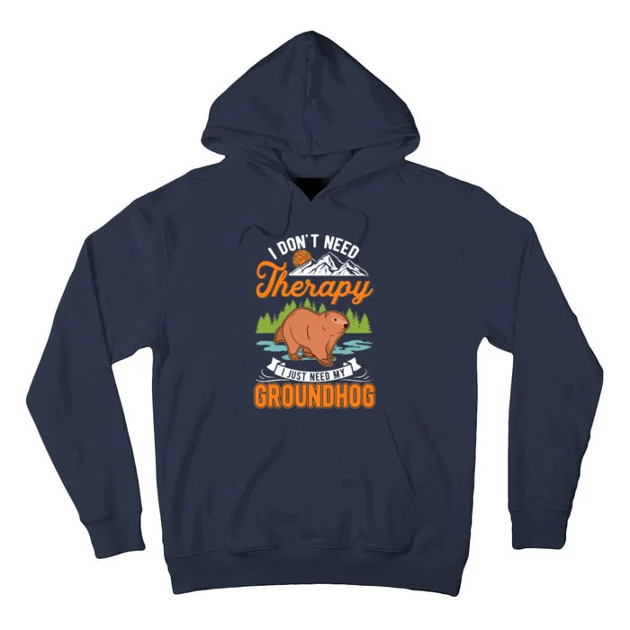 Groundhog Therapy Groundhog Day Woodchuck Marmot Tall Hoodie