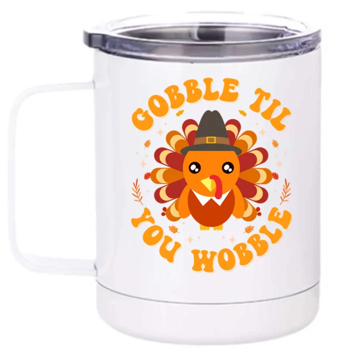 Groovy Turkey Gobble Till You Wobble Thanksgiving Cute Gift Front & Back 12oz Stainless Steel Tumbler Cup