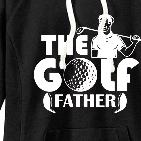 Golfing The Golf Father Women's Fleece Hoodie