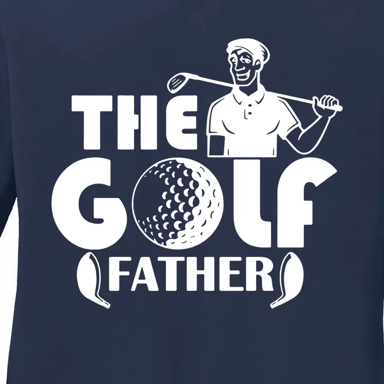 Golfing The Golf Father Ladies Long Sleeve Shirt