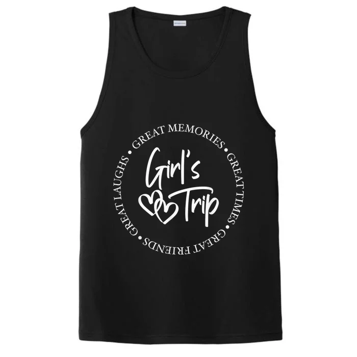 Girl Trip Girl's Weekend Great Memories Great Times Summer Performance Tank