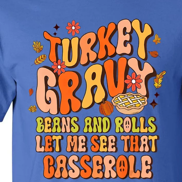 Groovy Turkey Gravy Beans And Rolls Thanksgiving Gift Tall T-Shirt