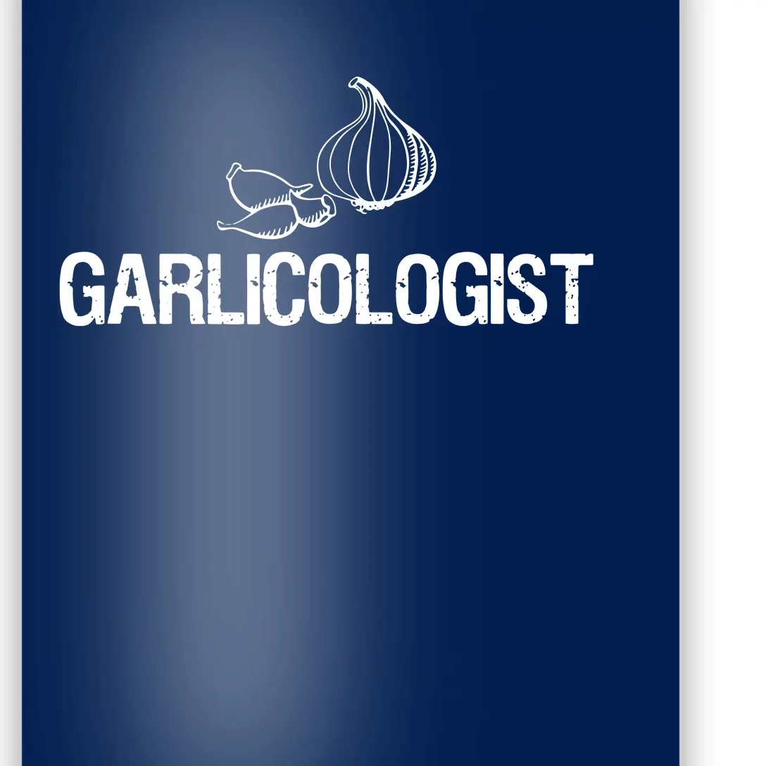 Garlic T Garlicologist Funny Chef Garlic Bulb Poster